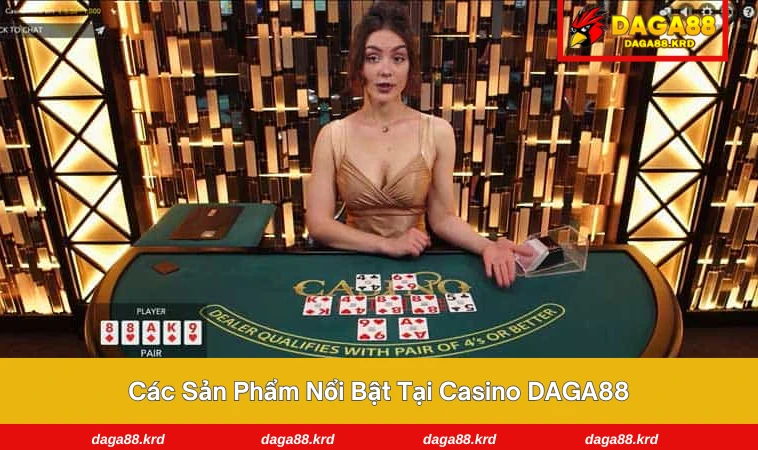 Casino DAGA88 2 Sảnh slot và casino trực tuyến luôn thu hút lượng lớn người chơi