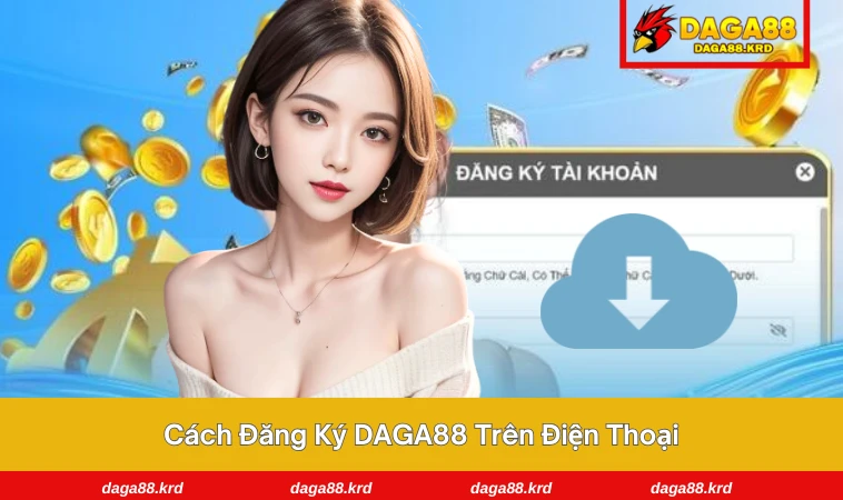 Đăng Ký DAGA88 3 Giao diện đăng ký thân thiện trên mọi thiết bị di động