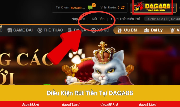 Rút Tiền DAGA88 1 Kiểm tra điều kiện rút tiền trước khi gửi yêu cầu